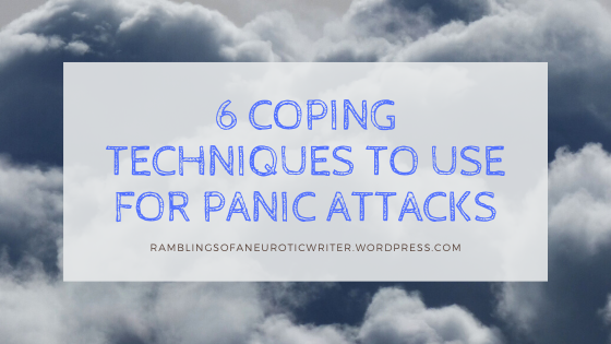 6 Coping Techniques To Use For Panic Attacks